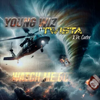 Watch Me Go by Young Wiz