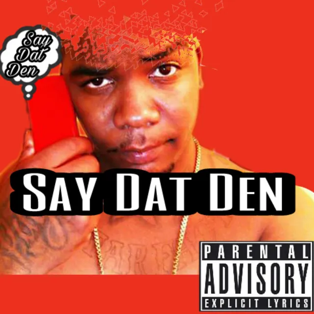 Say Dat Den (feat. J.O)