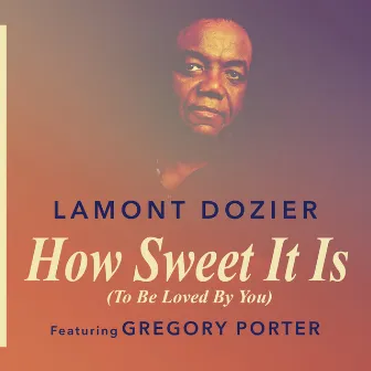 How Sweet It Is (To Be Loved by You) by Lamont Dozier