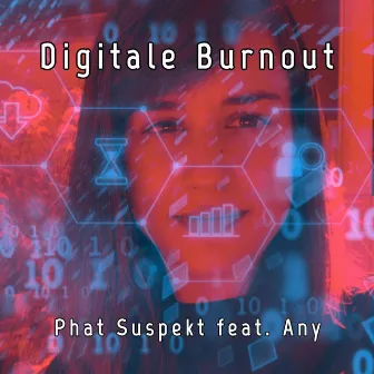 Digitale Burnout by Phat Suspekt