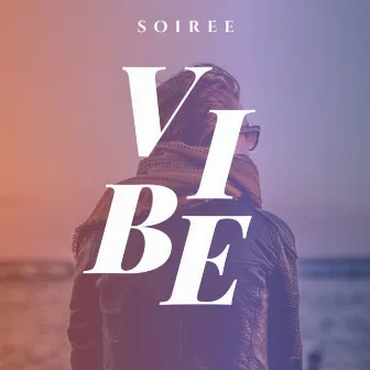 Vibe by Soiree