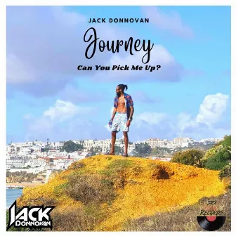 Journey (Can You Pick Me Up) by Jack Donnovan