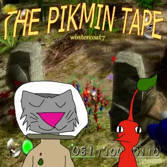 The Pikmin Tape, Vol. 7 by wintercoat7