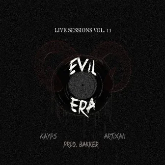 Evil Era (Live Sessions Vol. 11) by 3KBAKKER