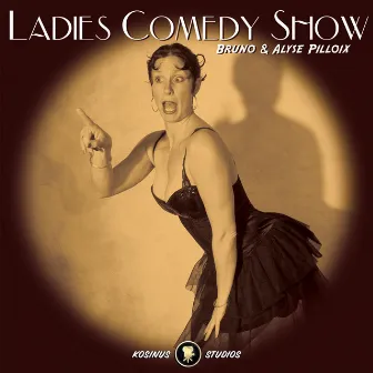 Ladies Comedy Show by Alyse Pilloix