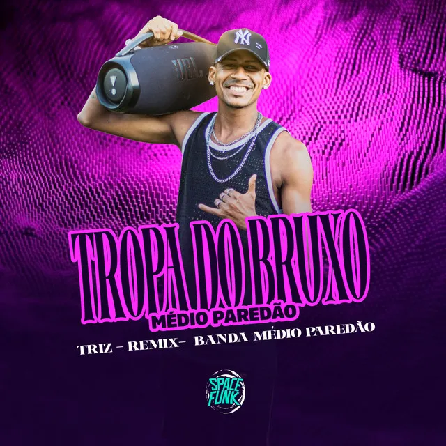 Tropa do Bruxo [Medio Paredão Remix] (feat. Triz)