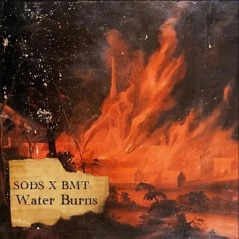 Water Burns by SODS