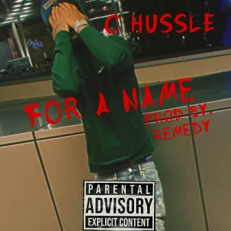 For A Name by C Hussle