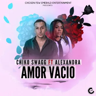 Amor Vacio by Chiko Swagg