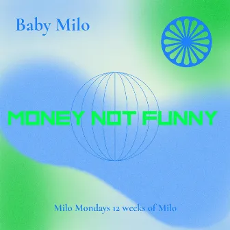 Money Not Funny by Baby Milo