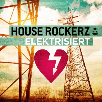 Elektrisiert by House Rockerz