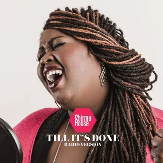 Till It's Done by Shirma Rouse