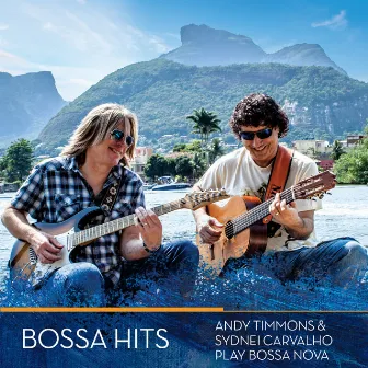 Bossa Hits by Andy Timmons