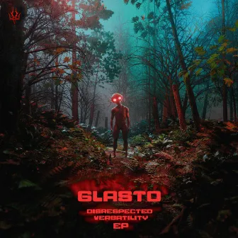 Disrespected Versatility EP by Glasto