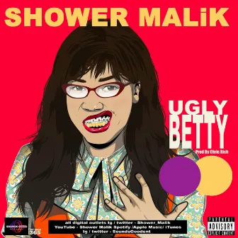 Ugly Betty by Shower Malik