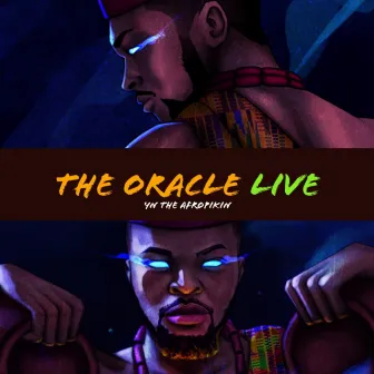 The Oracle (Live) by YN the Afropikin