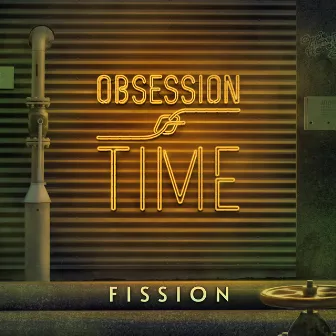 Fission by Obsession of Time