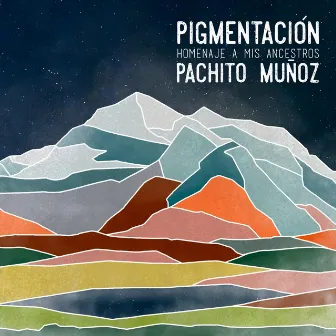 Pigmentación Homenaje a Mis Ancestros by PACHITO MUÑOZ