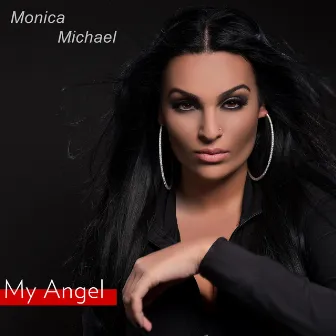 My Angel by Monica Michael