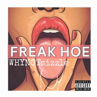 Freak Hoe by WHYNOTsizzle