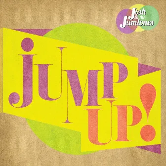 Jump Up! by Josh and the Jamtones