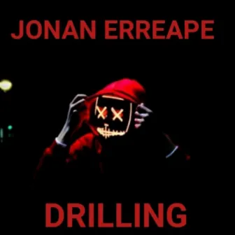 DRILLING by Jonan Erreape