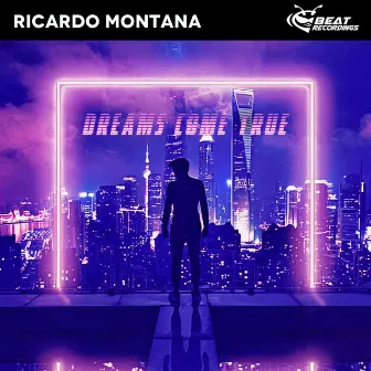 Dreams Come True by Ricardo Montana