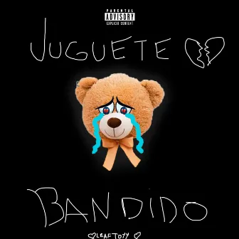 Juguete Bandido by Leaftoyy