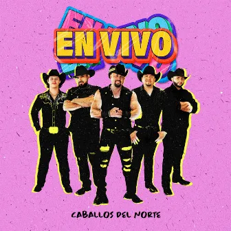 En Vivo by Caballos Del Norte