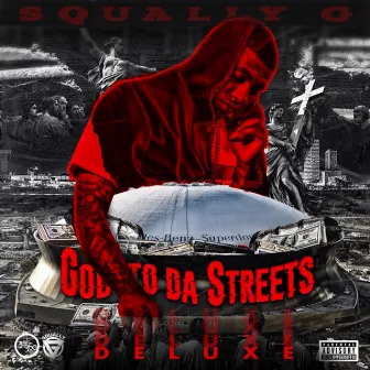 God to da Streets (Deluxe Edition) by Squally G