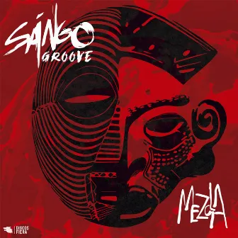 Mezcla by Sángo Groove