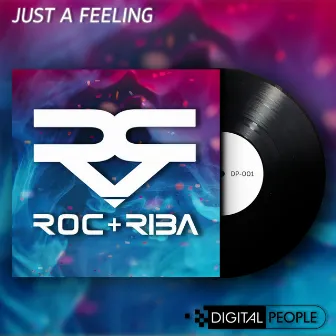 Just a Feeling (Roc & Riba Edit) by Roc & Riba