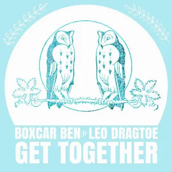 Get Together by Boxcar BEN