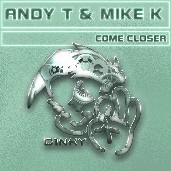 Come Closer by Andy T