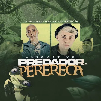 Automotivo Predador de Perereca (feat. Mc Gw) by Mc Jhey