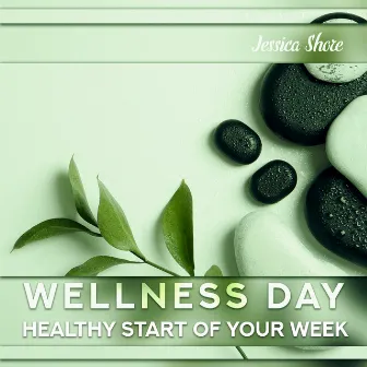 Wellness Day - Healthy Start of Your Week by Jessica Shore