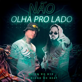 Não Olha pro Lado by DJ Diogo no Beat