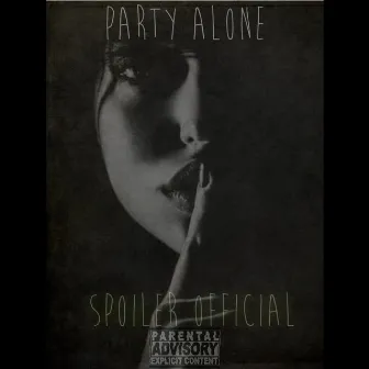 Party Alone by Spoiler Official