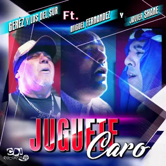 Juguete Caro by Geréz y los del Sur