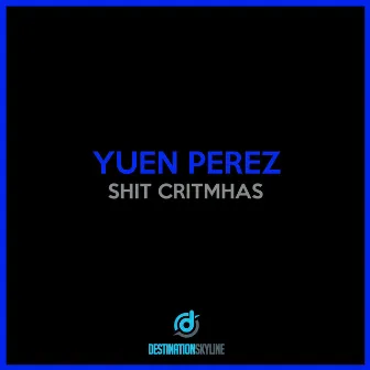 Shit Critmhas by Yuen Perez