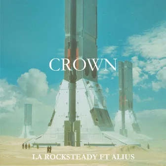 Crown (feat. ALIUS) by LA Rocksteady