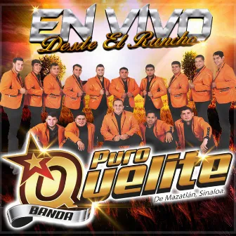 Desde el Rancho (En Vivo) by Banda Puro Quelite