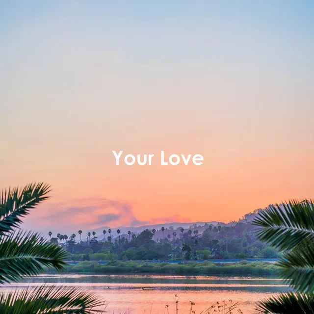 Your Love