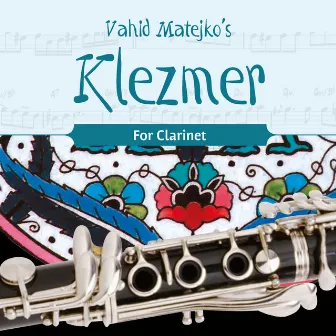 Vahid Matejko's Klezmer for Clarinet by Vahid Matejko