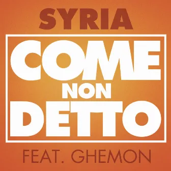 Come non detto (feat. Ghemon) by Syria