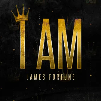 I Am by James Fortune