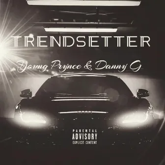 Trendsetter by Young Prynce