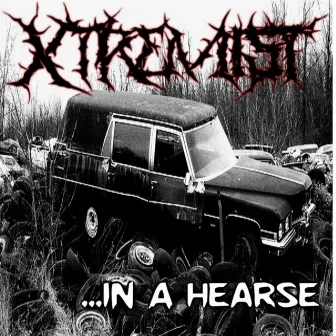 Xtremist ...In A Hearse by The XSP-Xtreme Street Preacher