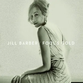 Fool's Gold by Jill Barber