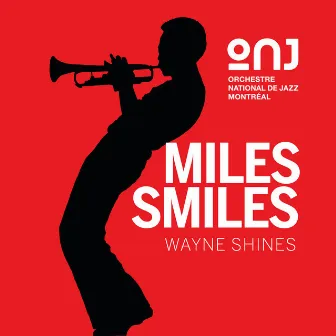 Miles Smiles | Wayne Shines by Orchestre national de jazz de Montréal